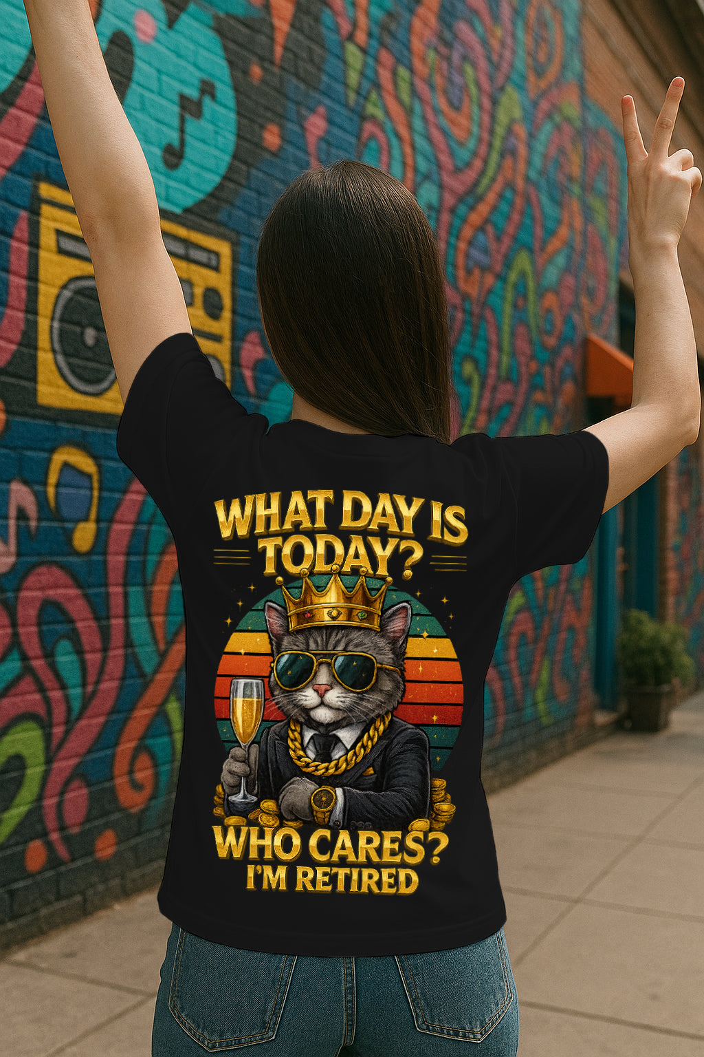 Women’s Funny Retirement Cat T-Shirt – “What Day Is Today? Who Cares? I’m Retired” Graphic Tee